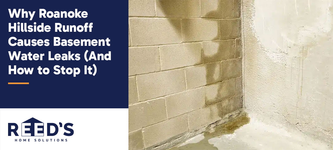 Water-stained basement block wall in a Roanoke-area home, showing signs of moisture intrusion and floor seepage caused by hillside runoff.