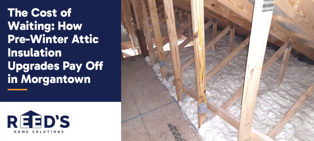 Attic insulation installed between ceiling joists in a Morgantown, WV home, helping improve energy efficiency and reduce winter heat loss. Show more lines