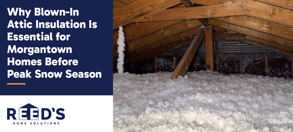 Attic filled with blown-in insulation beneath exposed wooden roof rafters, illustrating added thermal protection for a home before winter in Morgantown, West Virginia.